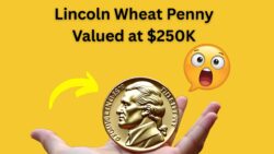 The Lincoln Wheat Penny Valued at $250K, Still in Circulation