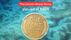 The Lincoln Wheat Penny Valued at $60K, Still in Circulation